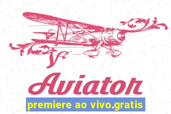 premiere ao vivo.gratis